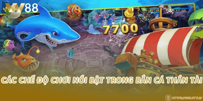 Các chế độ chơi nổi bật trong bắn cá Thần Tài