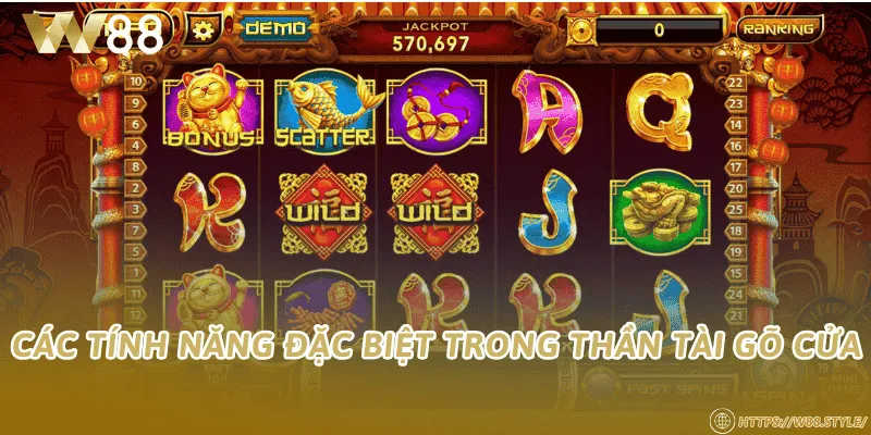 Các tính năng đặc biệt trong thần tài gõ cửa