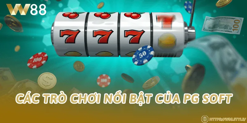 Các trò chơi nổi bật của PG SOFT