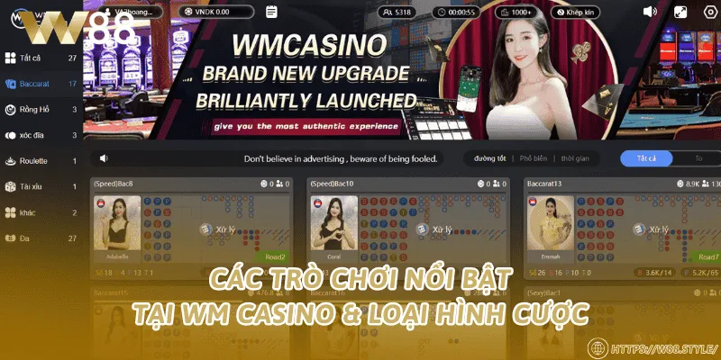 Các trò chơi nổi bật tại WM Casino & loại hình cược