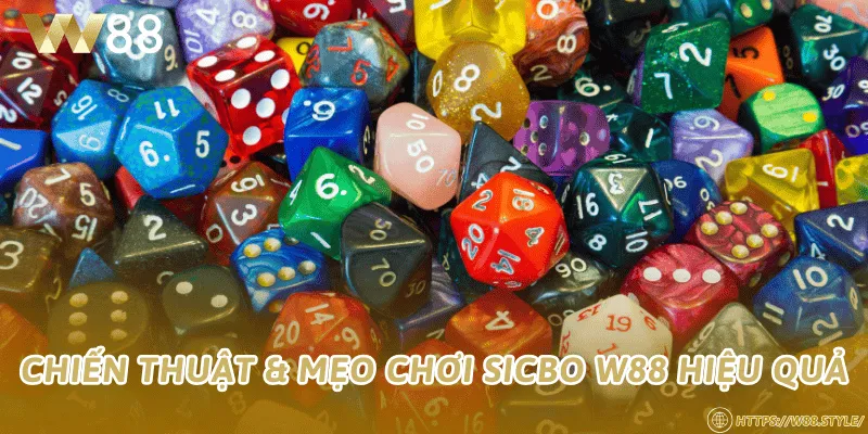 Chiến thuật & mẹo chơi Sicbo W88 hiệu quả