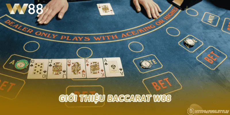 Giới thiệu Baccarat W88