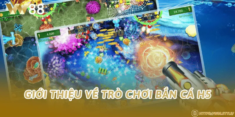 Giới thiệu về trò chơi bắn cá H5