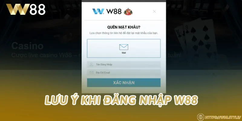 Lưu ý khi đăng nhập W88