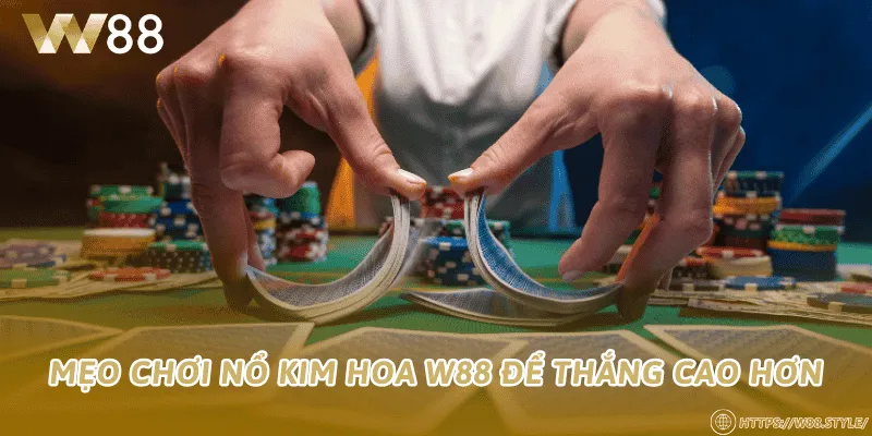 Mẹo chơi Nổ Kim Hoa W88 để thắng cao hơn