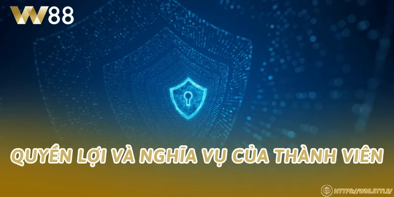 Quyền lợi và nghĩa vụ của thành viên