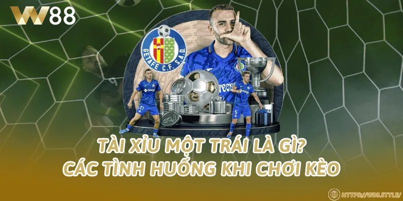 Tài xỉu một trái là gì? Các tình huống khi chơi kèo