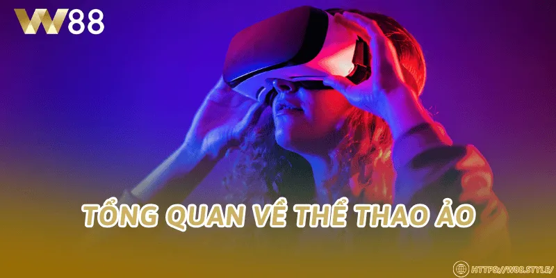 Tổng quan về thể thao ảo