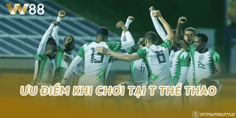 Ưu điểm khi chơi tại T Thể Thao